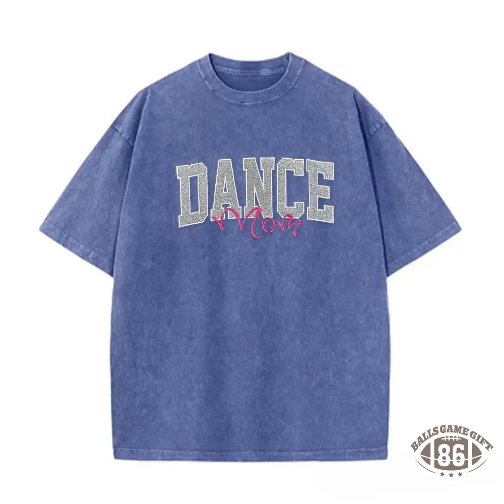 Proudstitch Personalized Custom Glitter Embroidered Dance Mom Washed T-Shirt