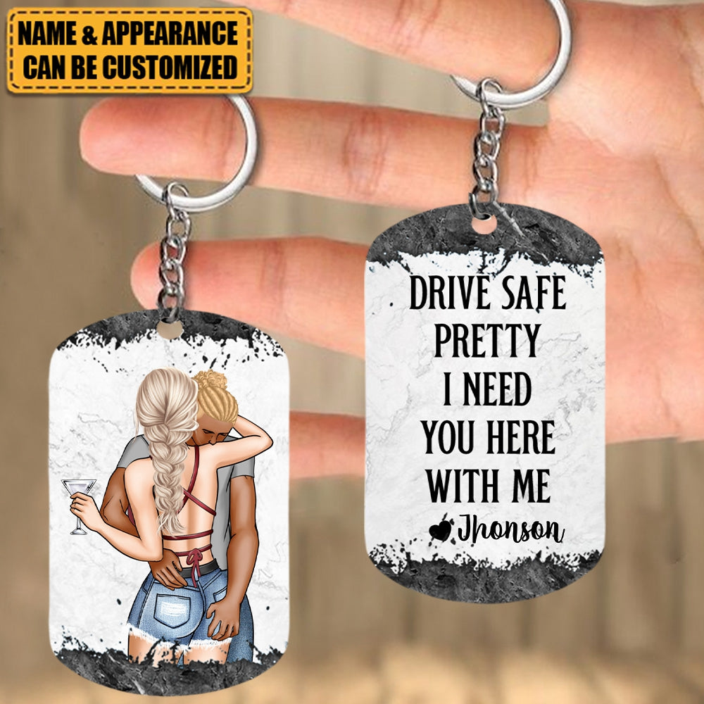 Drive Safe Handsome I Need You Here With Me Keychain, Gift For Couple