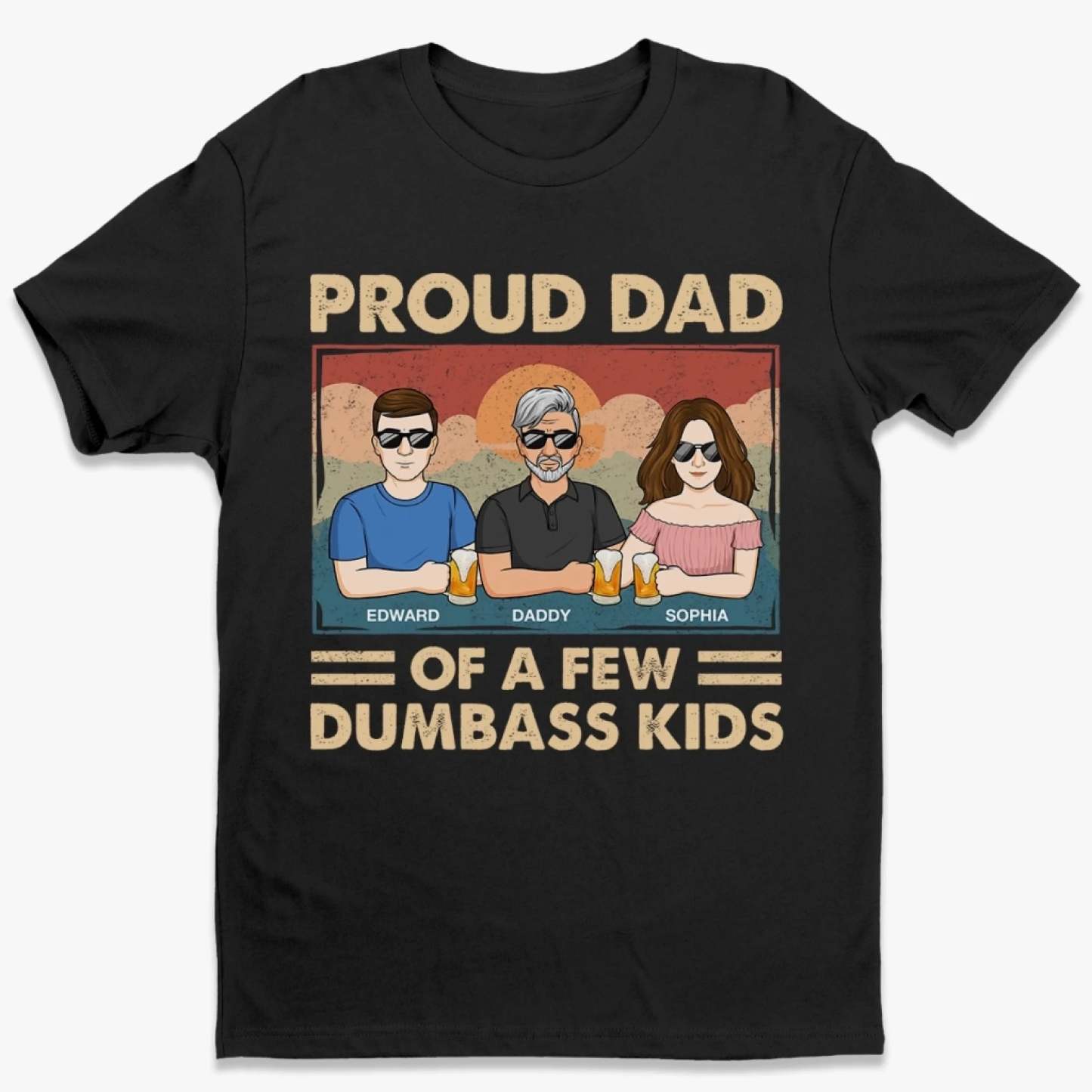 Proof Dad Did It Right - Family  Custom Unisex T-shirt, Premium T-shirt, Hoodie - Father's Day, Gift For Dad