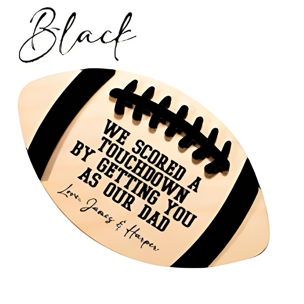 Custom Football Sign For Dads-We Scored A Touchdown By Getting You As Our Dad