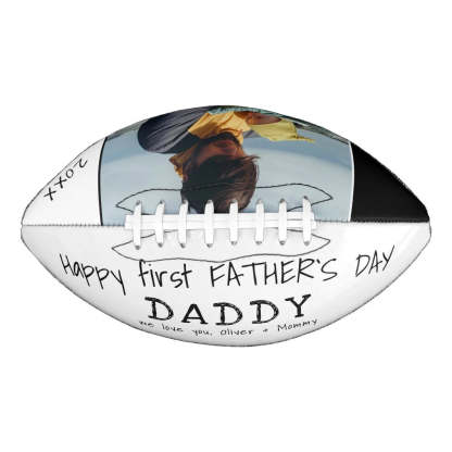 Happy first Father`s Day Daddy Dad Photo Football