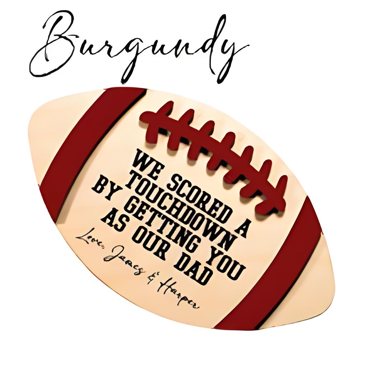 Custom Football Sign For Dads-We Scored A Touchdown By Getting You As Our Dad
