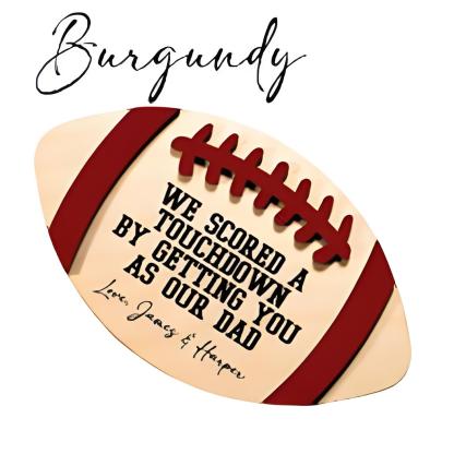 Custom Football Sign For Dads-We Scored A Touchdown By Getting You As Our Dad
