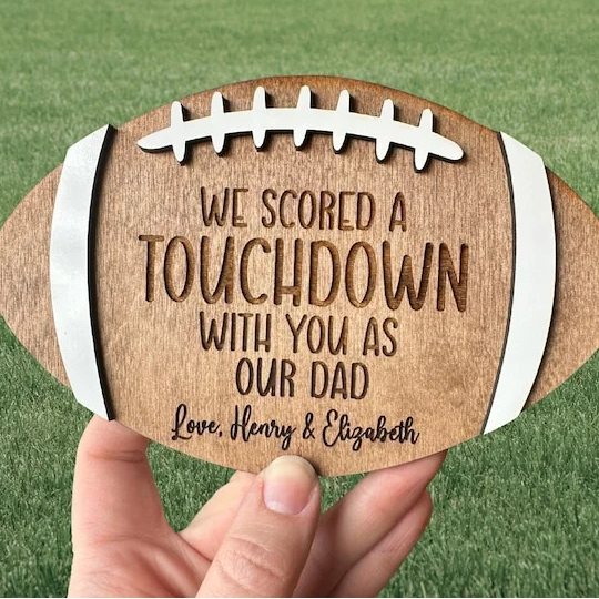Custom Football Sign For Dads-We Scored A Touchdown By Getting You As Our Dad