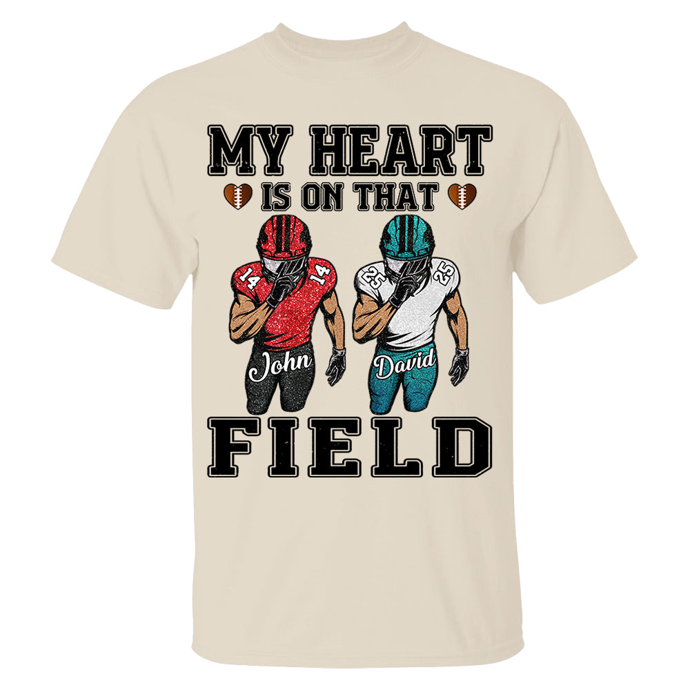 My Heart Is On That Field Custom Football Game Days Shirt Gift For Family Member For Mom