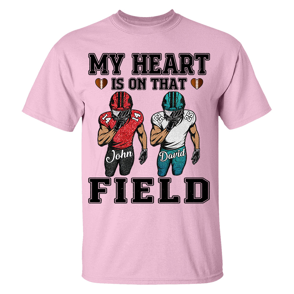My Heart Is On That Field Custom Football Game Days Shirt Gift For Family Member For Mom