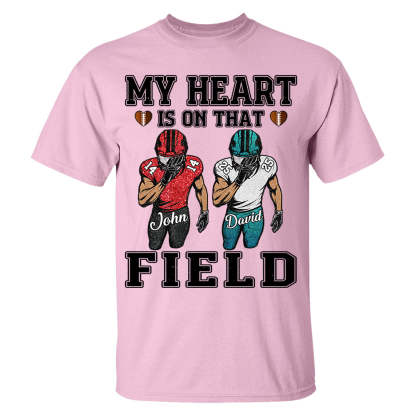 My Heart Is On That Field Custom Football Game Days Shirt Gift For Family Member For Mom