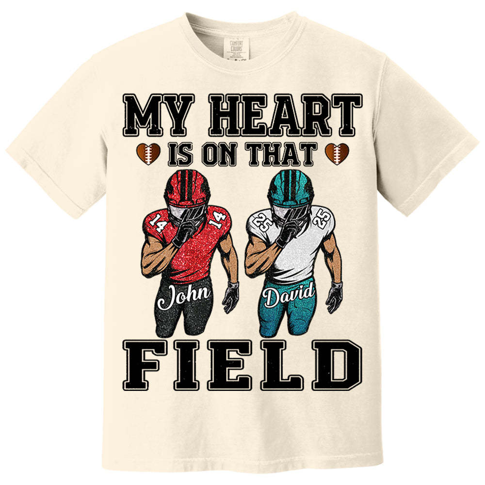 My Heart Is On That Field Custom Football Game Days Shirt Gift For Family Member For Mom