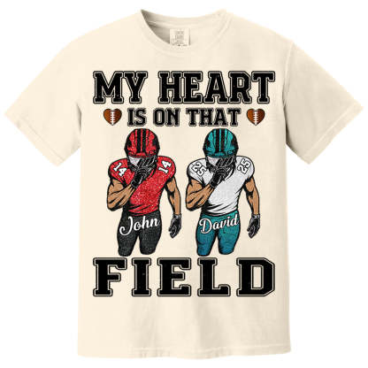My Heart Is On That Field Custom Football Game Days Shirt Gift For Family Member For Mom