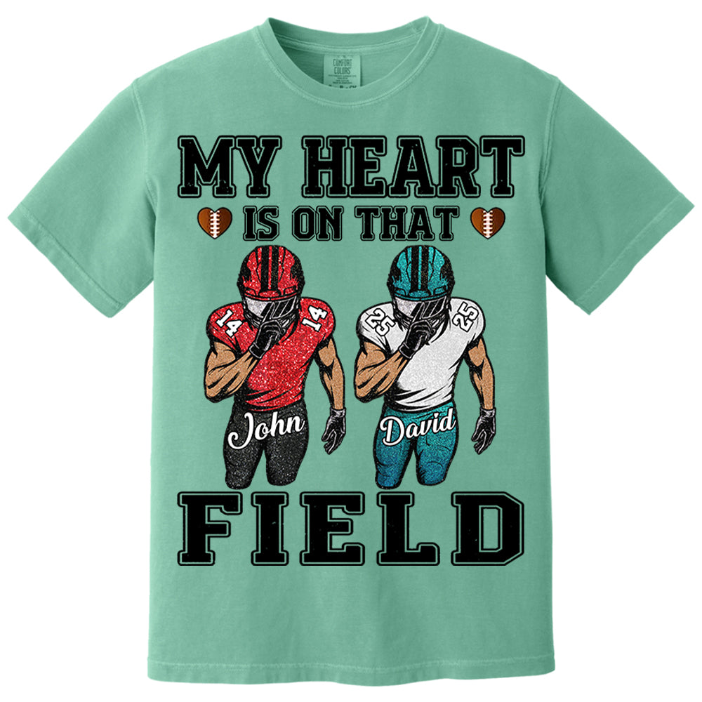 My Heart Is On That Field Custom Football Game Days Shirt Gift For Family Member For Mom