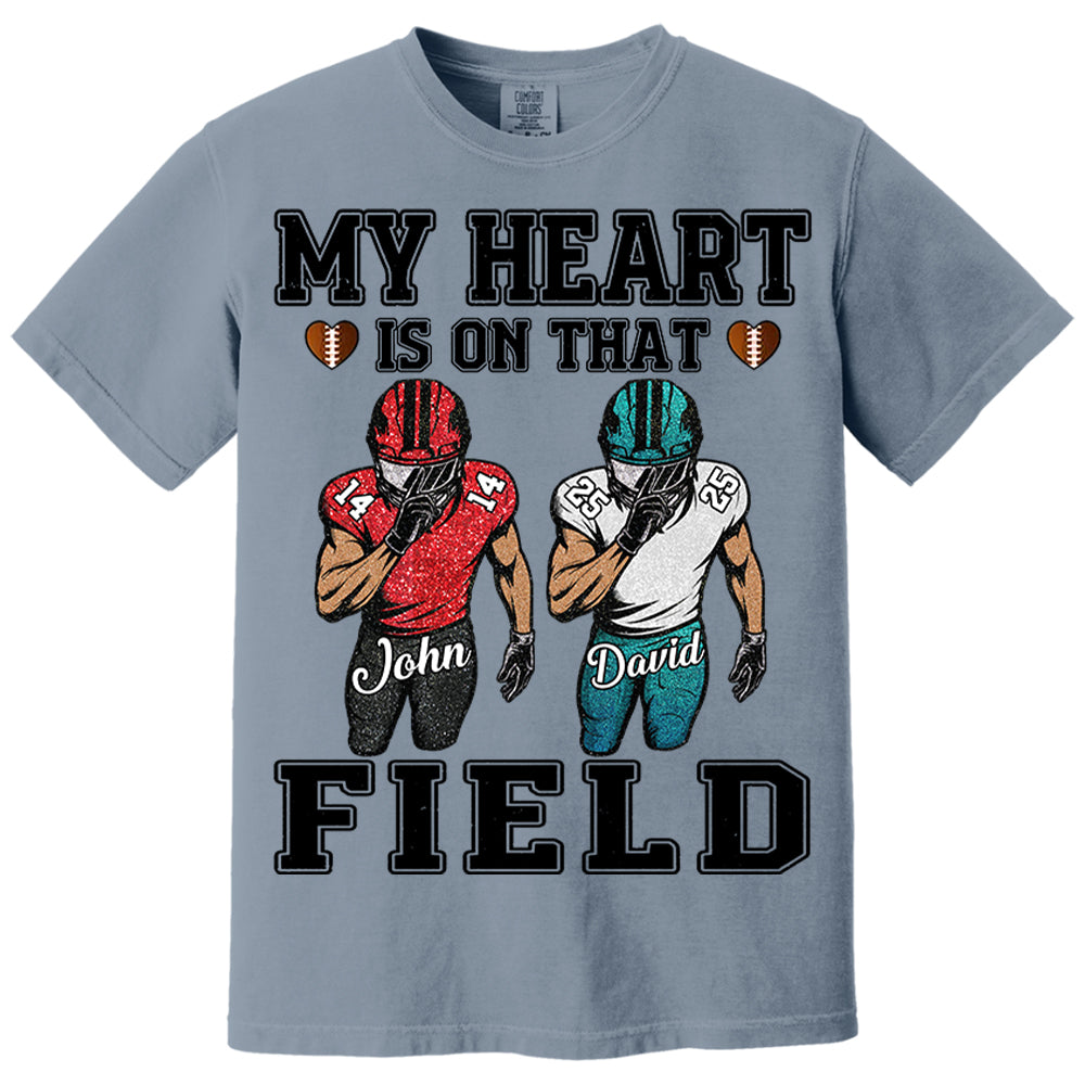 My Heart Is On That Field Custom Football Game Days Shirt Gift For Family Member For Mom