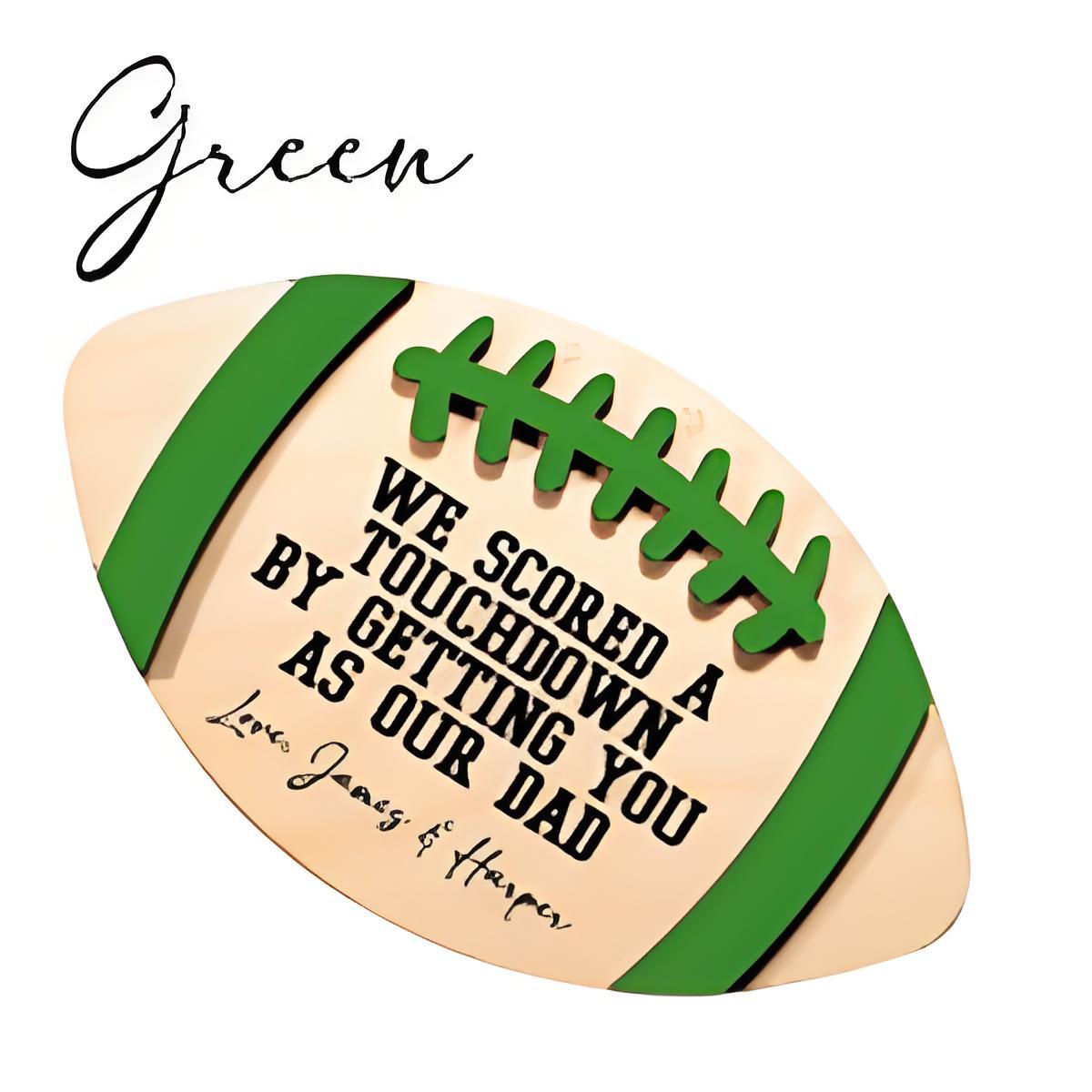 Custom Football Sign For Dads-We Scored A Touchdown By Getting You As Our Dad