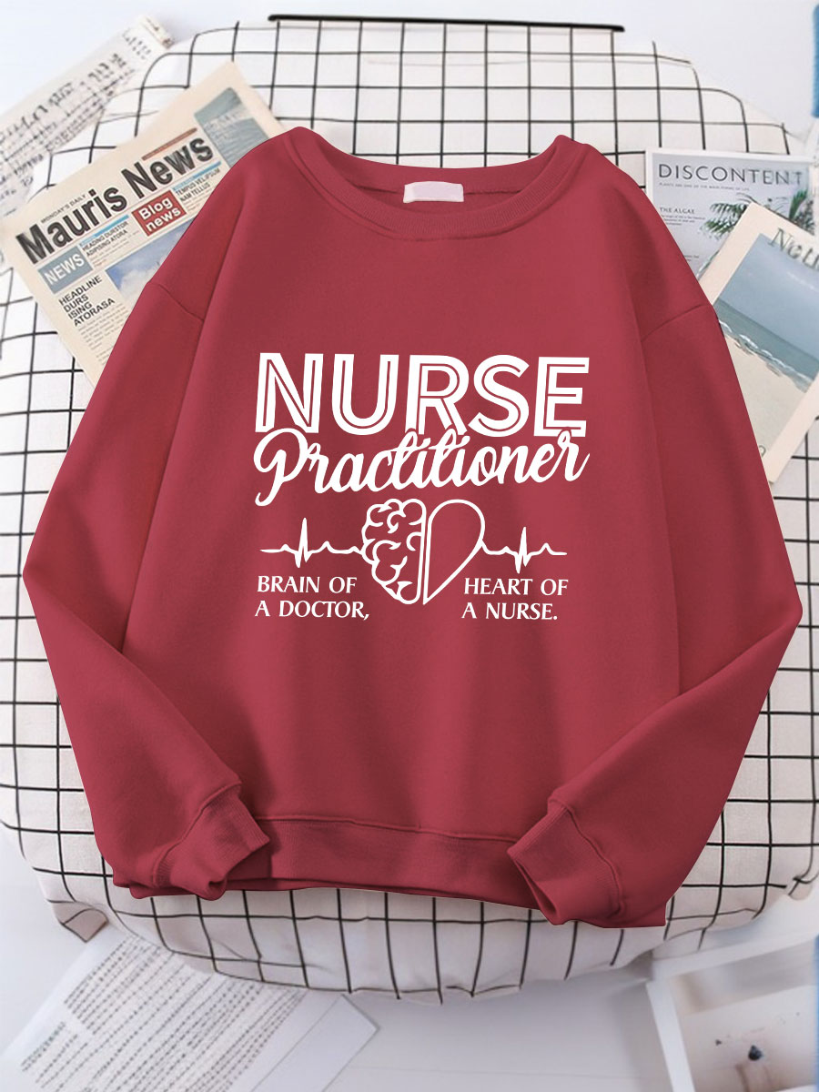 Nurse Practitioner Brain Of A Doctor Heart Of A Nurse Print Sweatshirt