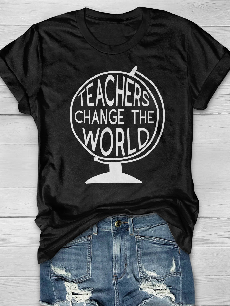 Teachers Change The World Print Short Sleeve T-shirt