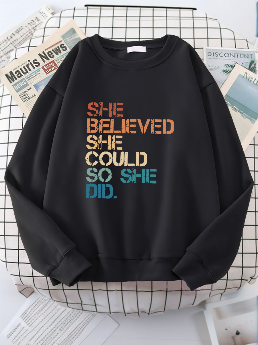 She Believed She Could She Did Print Sweatshirt