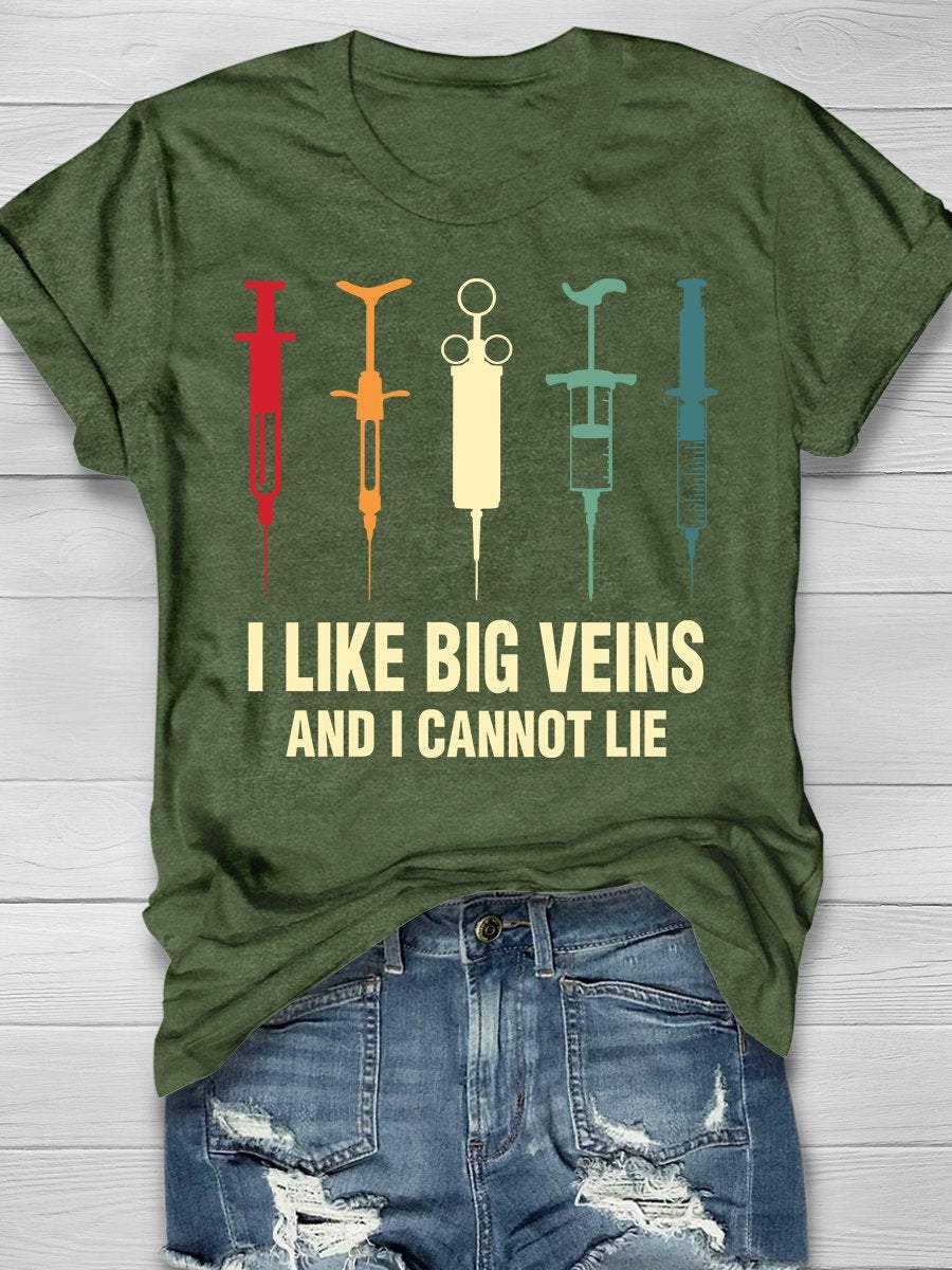 I Like Big Veins And I Cannot Lie Print Short Sleeve T-shirt