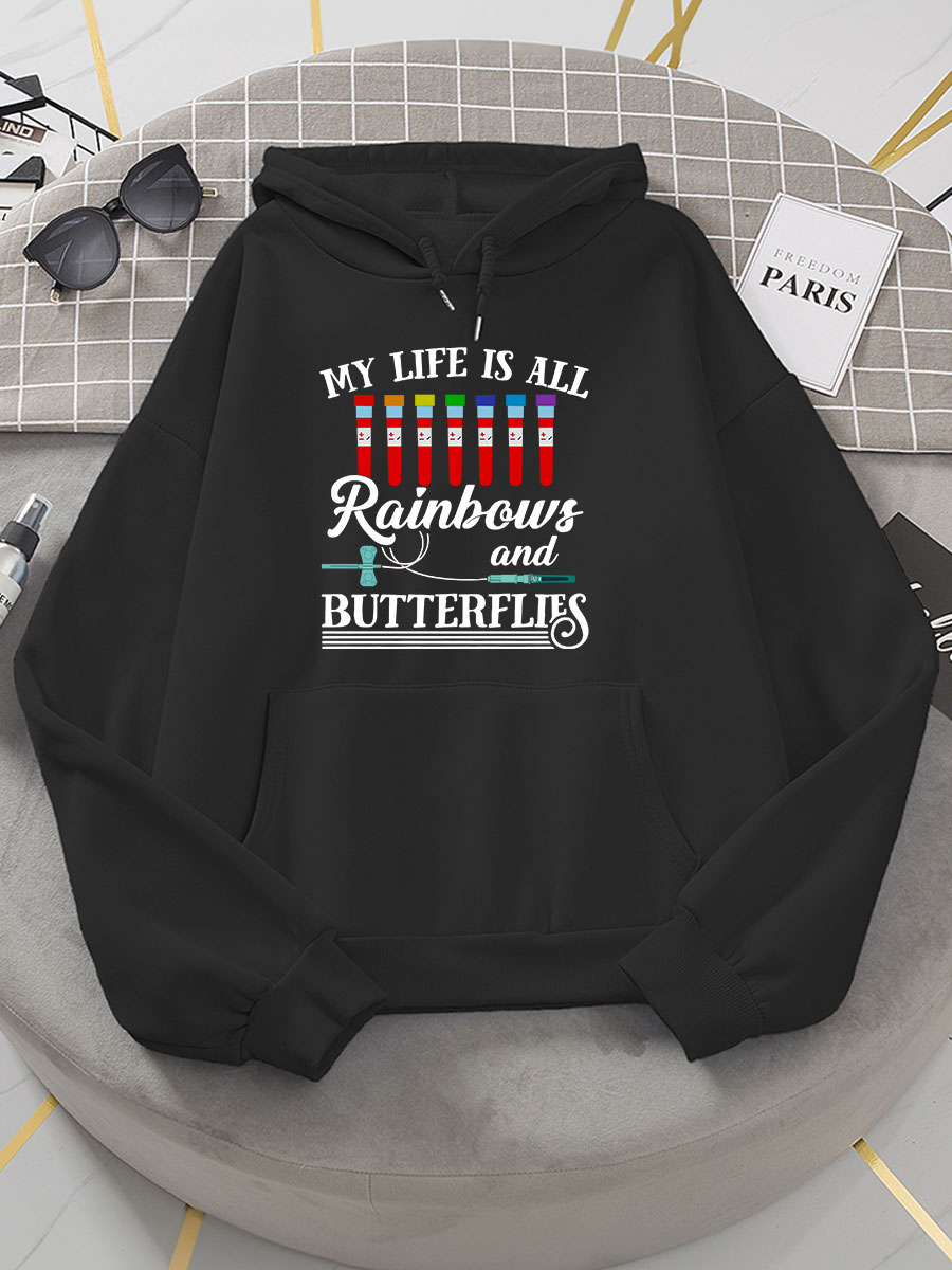 My Life Is All Rainbows And Butterflies Print Hoodie
