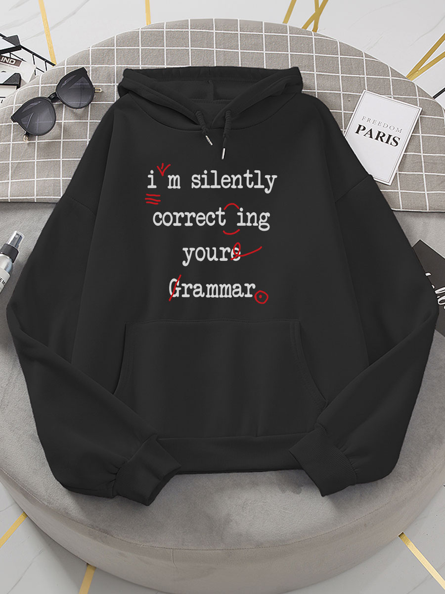 I'm Silently Correcting Your Grammar Print Hoodie