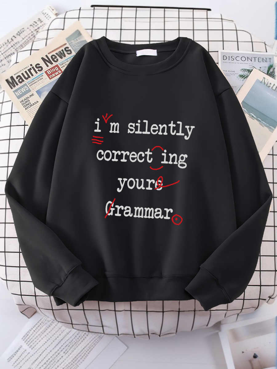 I'm Silently Correcting Your Grammar Print Short Sleeve Sweatshirt
