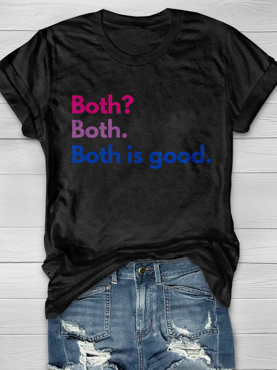 Both Is Good Print T-shirt