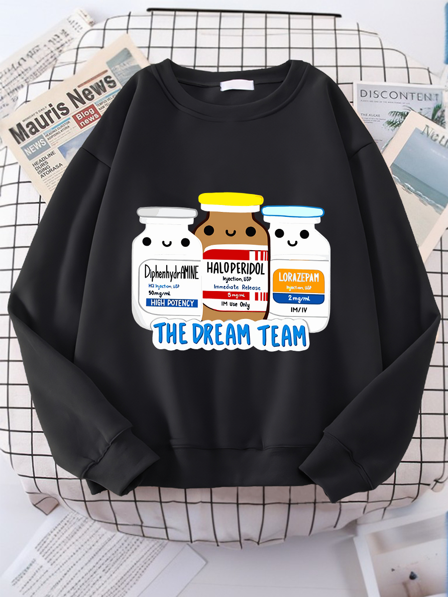 The Dream Team Funny Nurse Life Print Sweatshirt