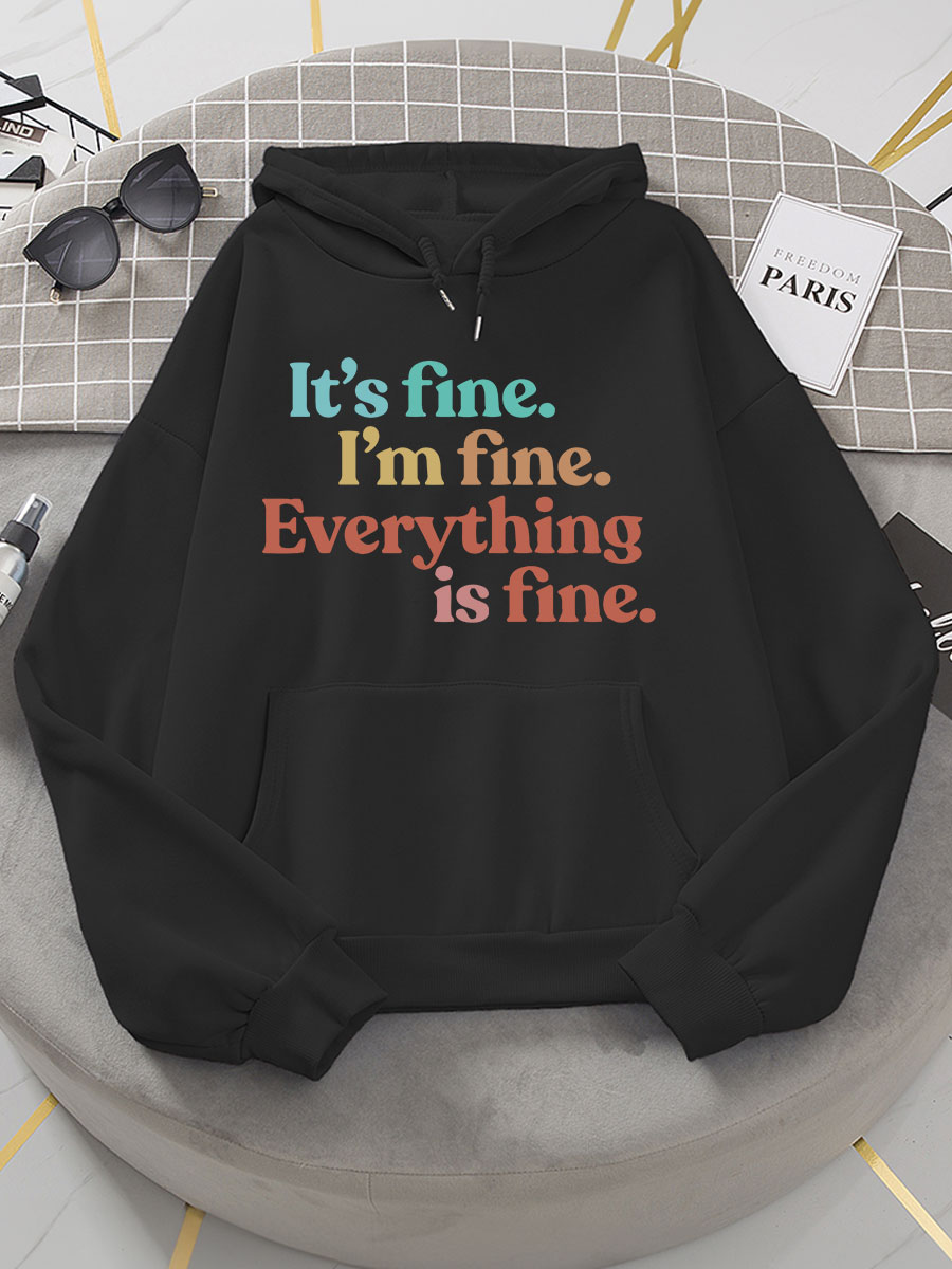 Everything Is Fine Print Hoodie