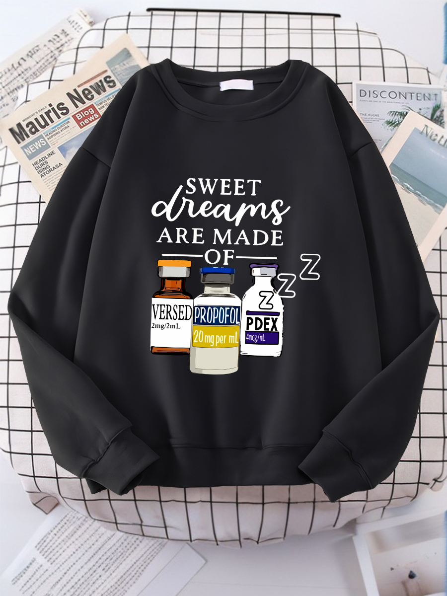 Sweet Dreams Are Made Of zzz Funny Anesthetic Sweatshirt