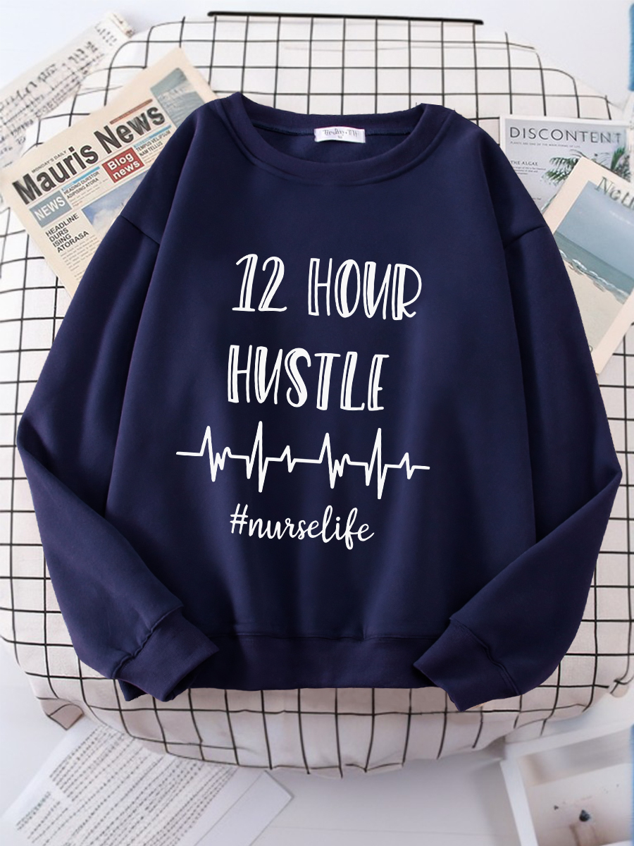 12 Hours Hustle Print Sweatshirt