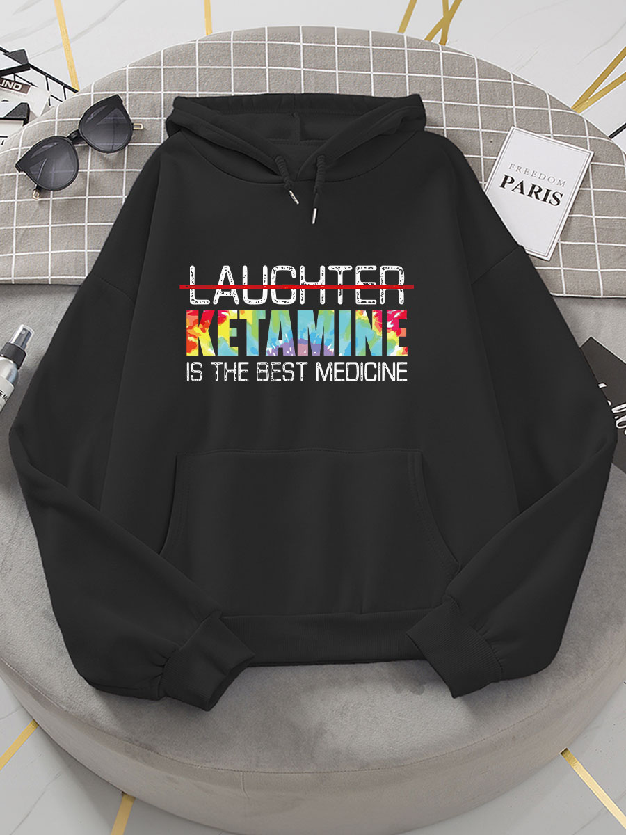 Laughter Ketamine Is The Best Medicine Print Hoodie