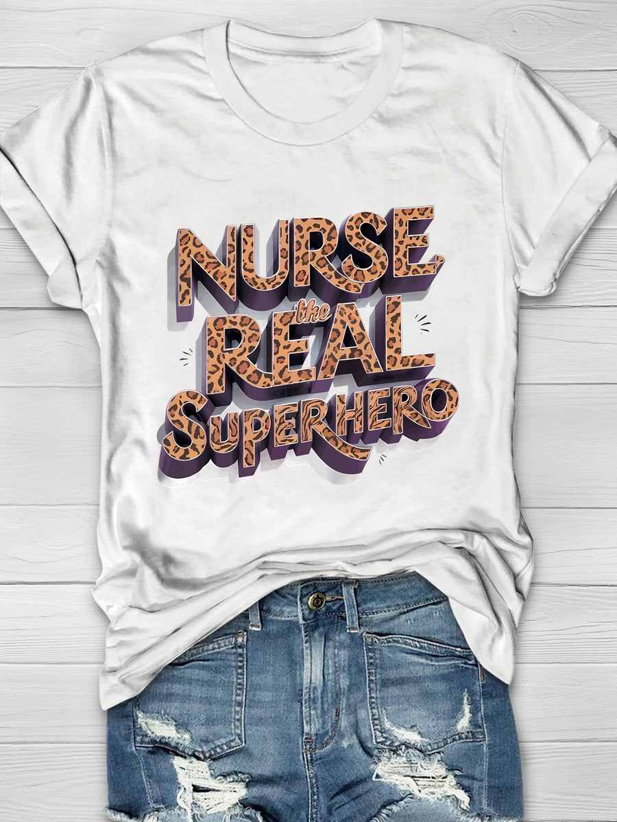 Nurse The Real Superhero Print Short Sleeved T-shirt