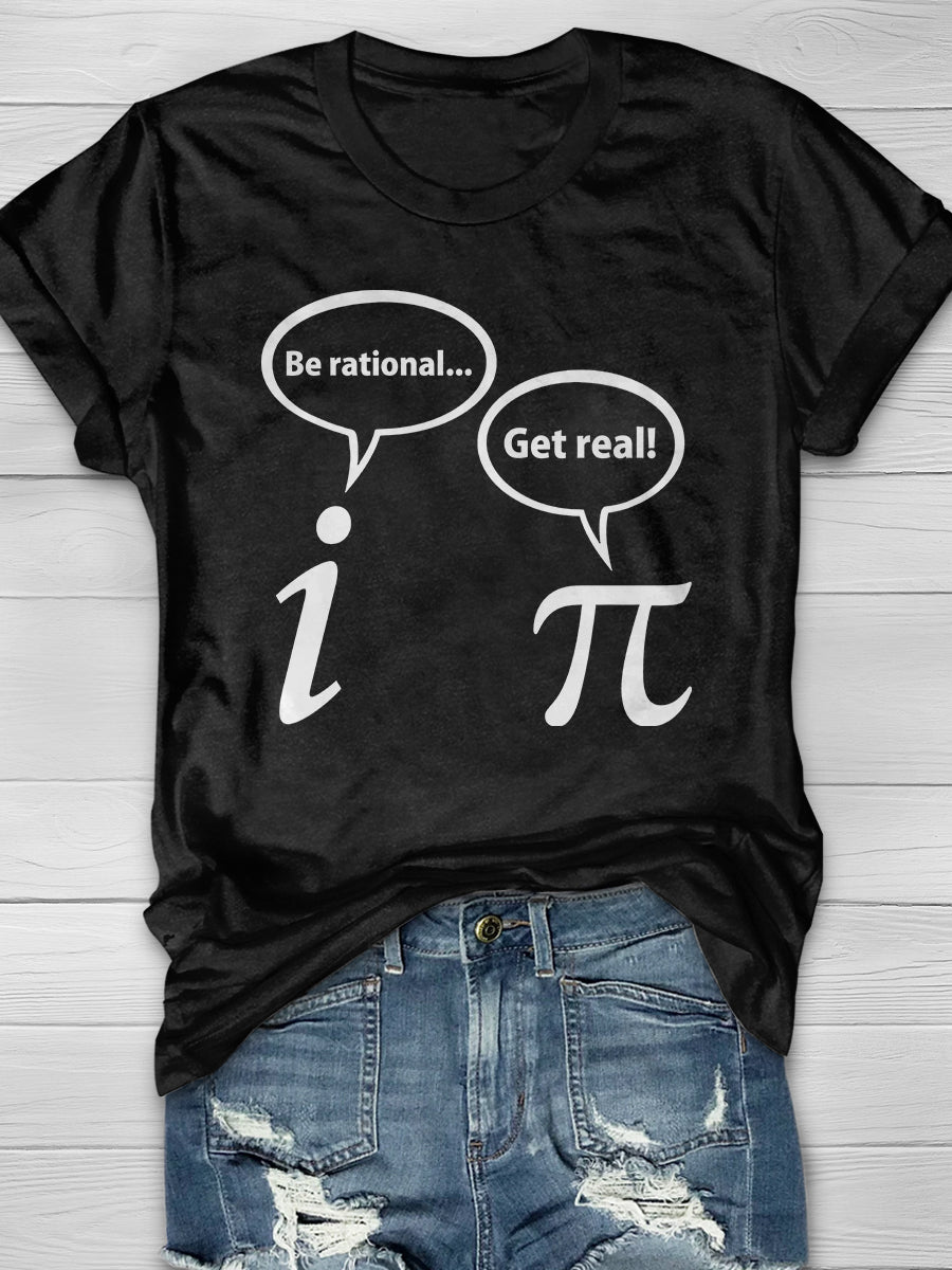 Be Rational Get Real Imaginary Math Print Short Sleeve T-shirt