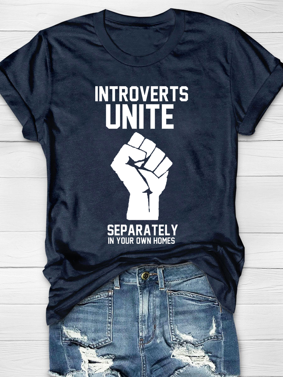 Introverts Unite Separately In Your Own Homes Print T-Shirt