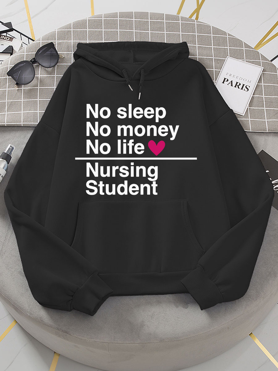 No Sleep No Money No Life Nursing Student printHoodie