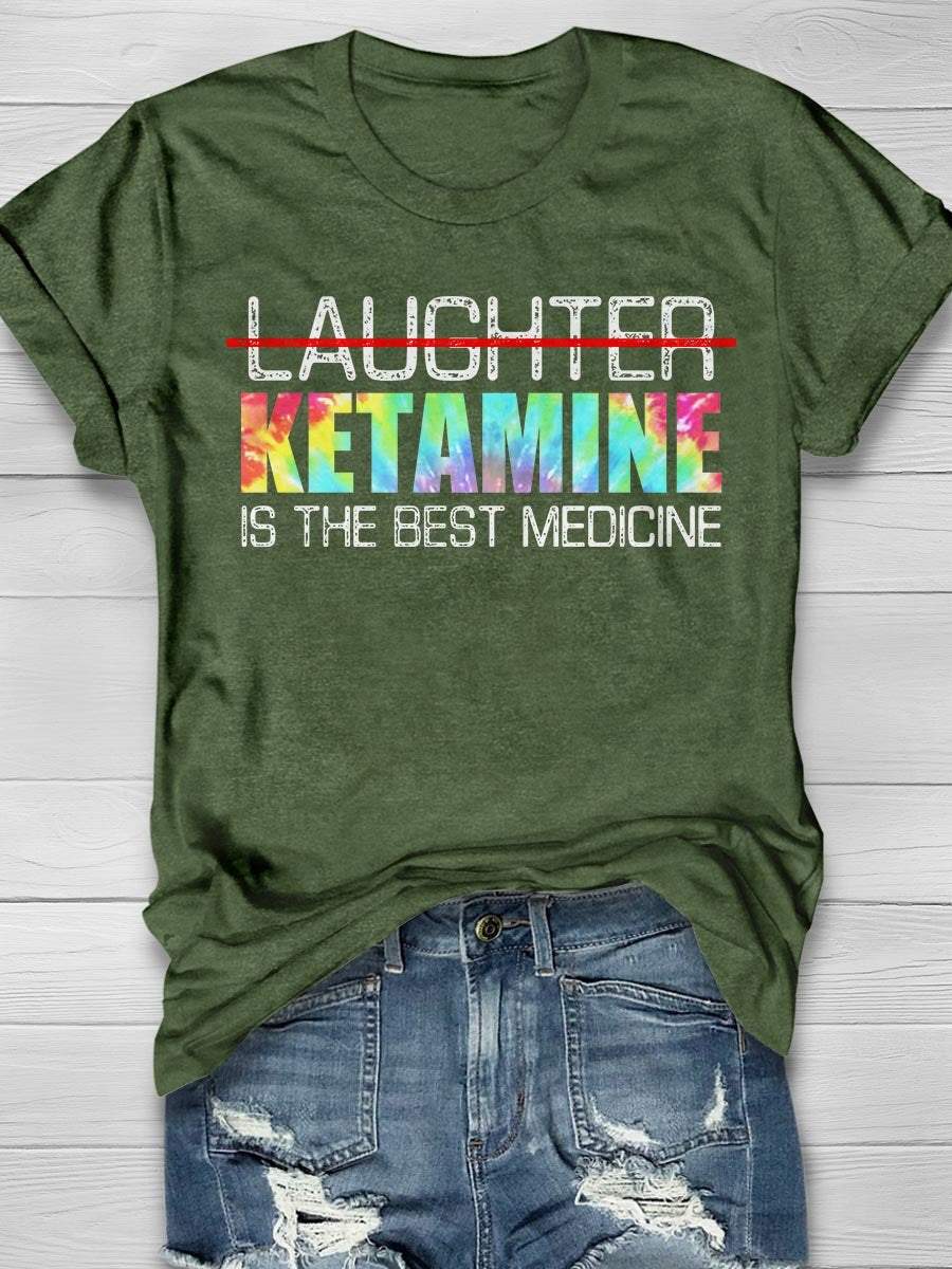 Laughter Ketamine Is The Best Medicine Print Short Sleeve T-shirt