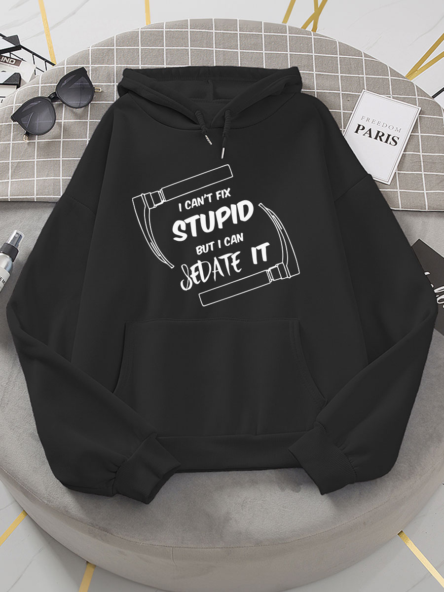 I Cant Fix Stupid But I Can Sedate It Fitted Hoodie