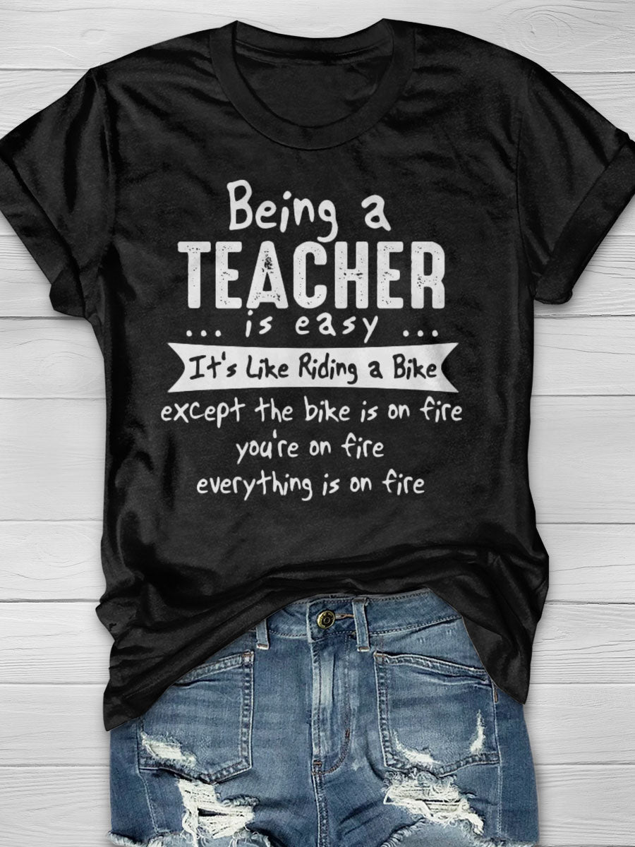 Being A Teacher Is Easy print T-shirt