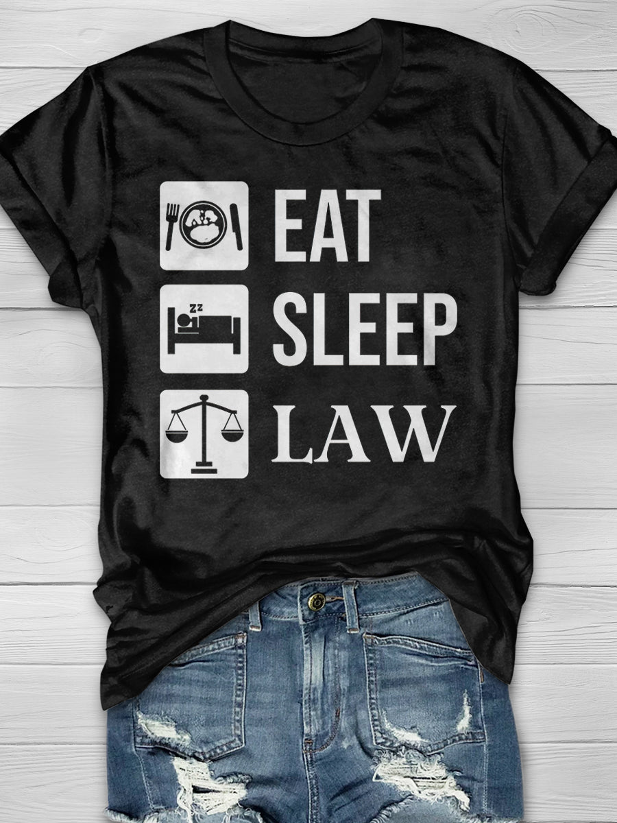 Eat Sleep Law Print Short Sleeve T-shirt
