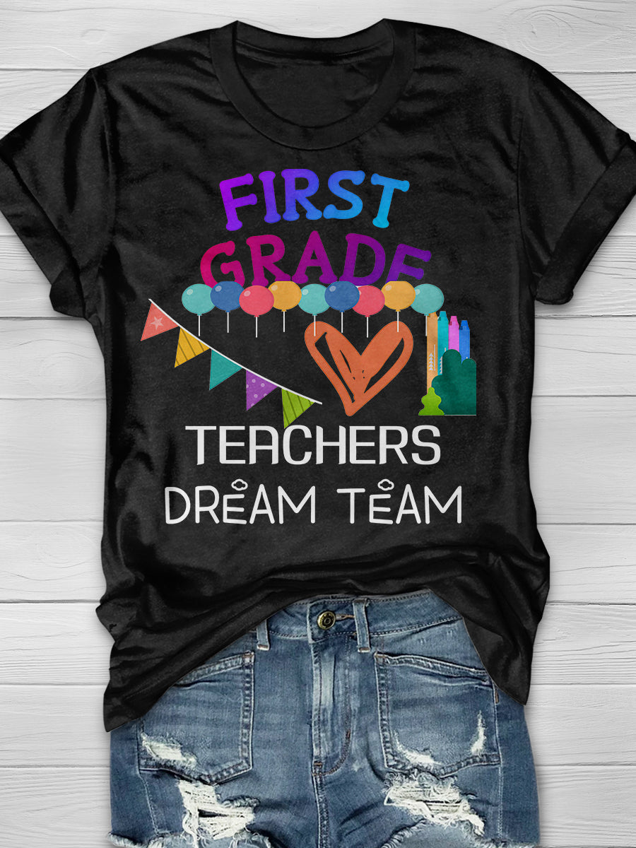First Grade Teachers Dream Team Print Short Sleeve T-shirt