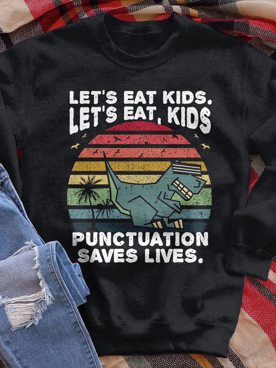 Let's Eat Kids Print Sweatshirt