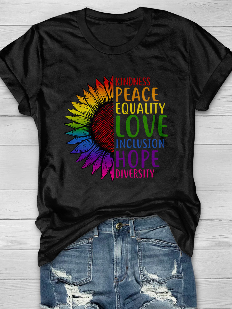 Kindness Peace Equality Love Inclusion Hope Diversity print T-shirt