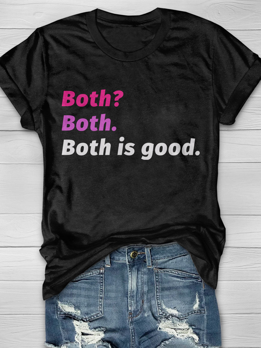 Both Is Good Print T-shirt