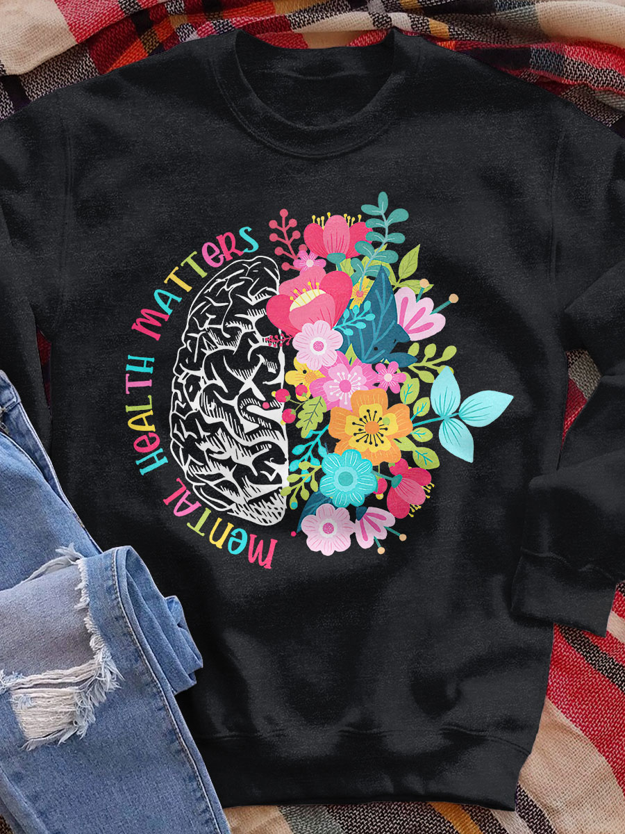 Mental Health Is Important Print Sweatshirt