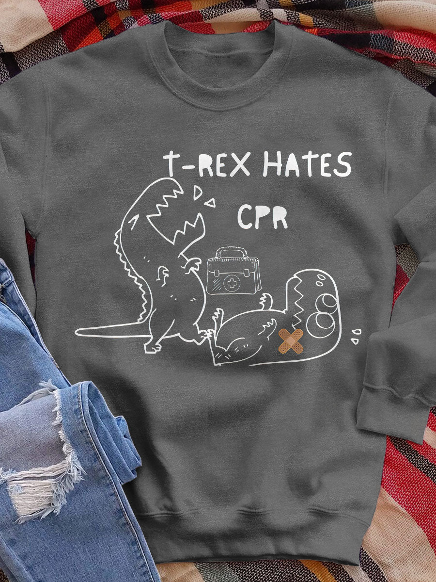 T-Rex Hates CPR Print Sweatshirt