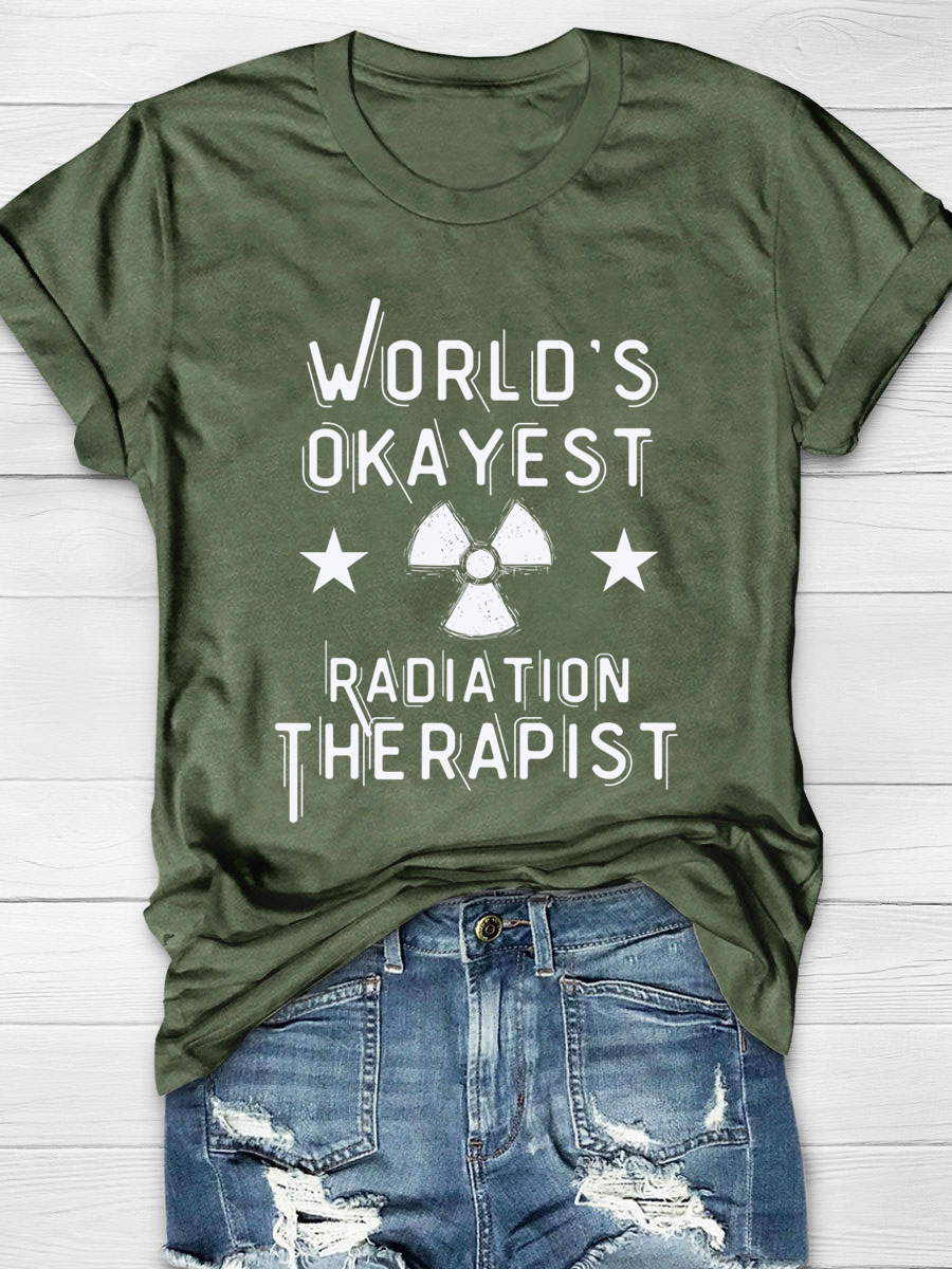 World Okayest radiation therapist - I'm a radiation therapist Classic T-Shirt