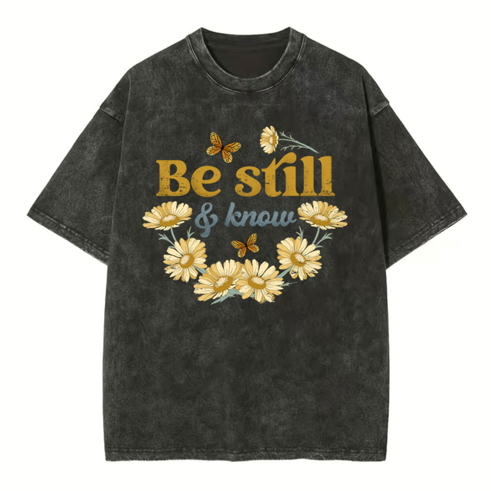 Be Still And Know Flower Christian T-Shirt