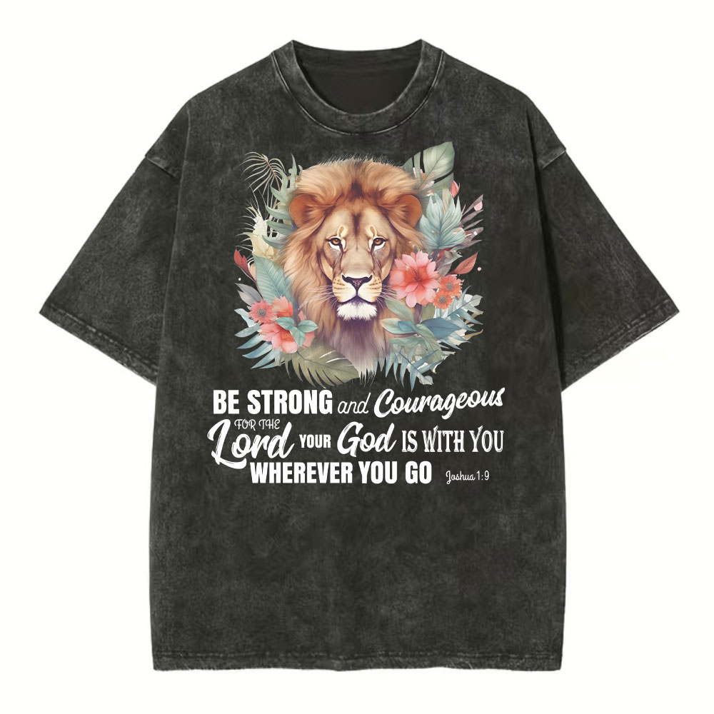 Be Strong And Courageous Christian Washed T-Shirt