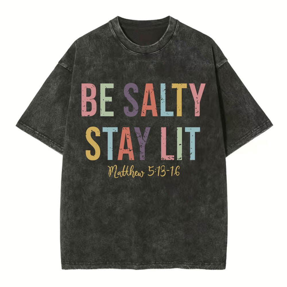 Be salty Stay Lit Vintage Washed Christian T-Shirt