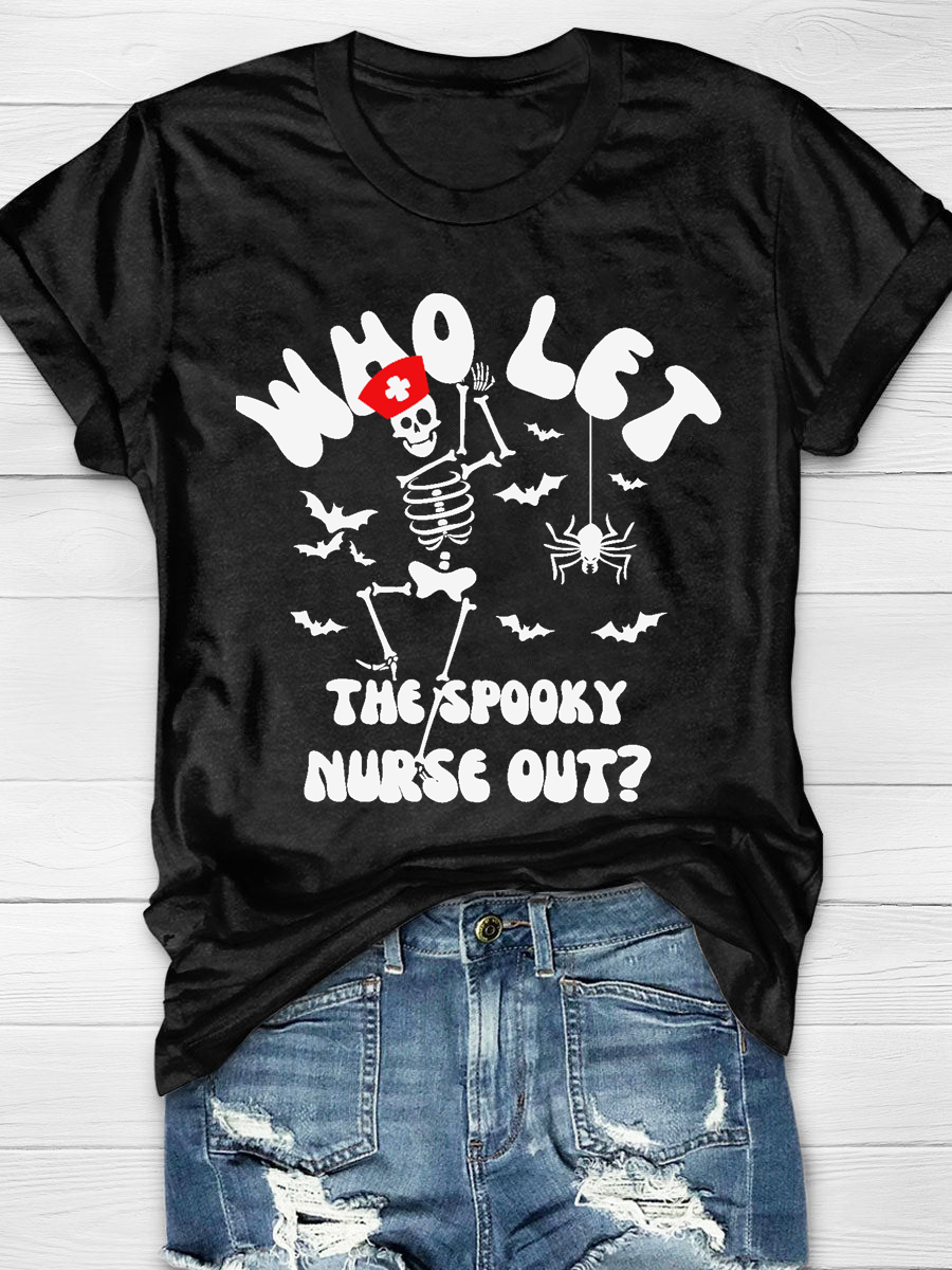 Halloween Nurse Funny Quote "Who Let The Spooky Nurse Out?" Print T-shirt