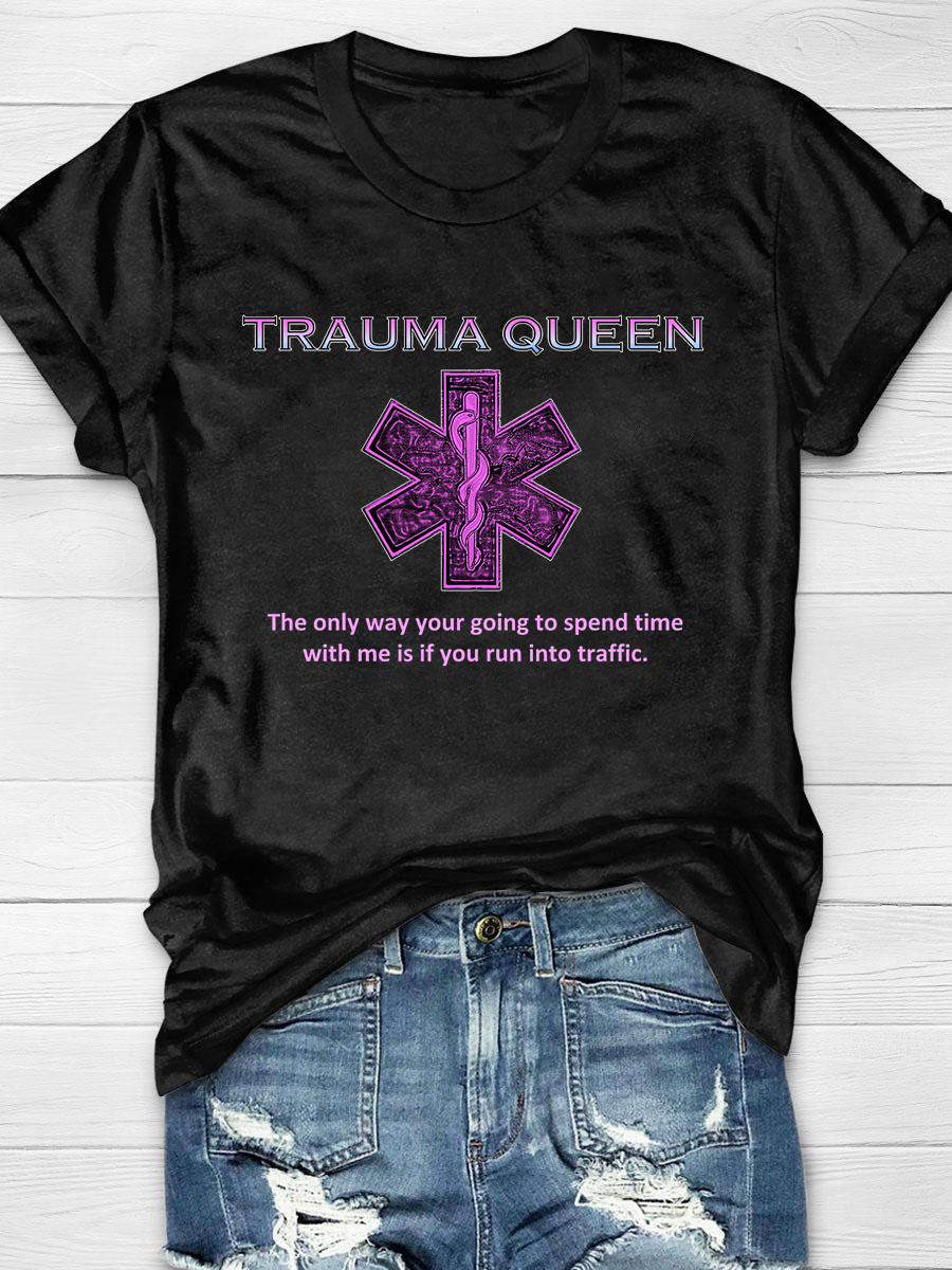 Trauma Queen Nurse Print T-Shirt