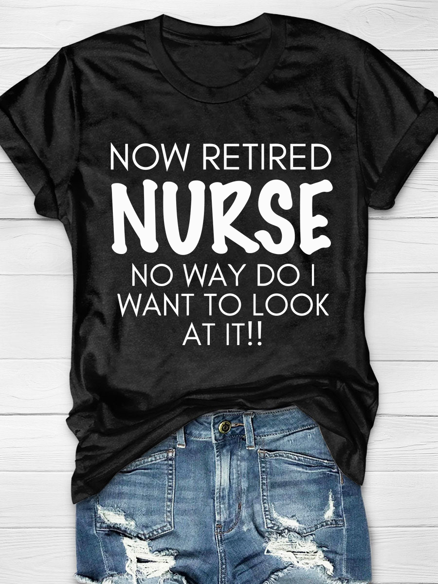 Retired Nurse Print Short Sleeve T-shirt